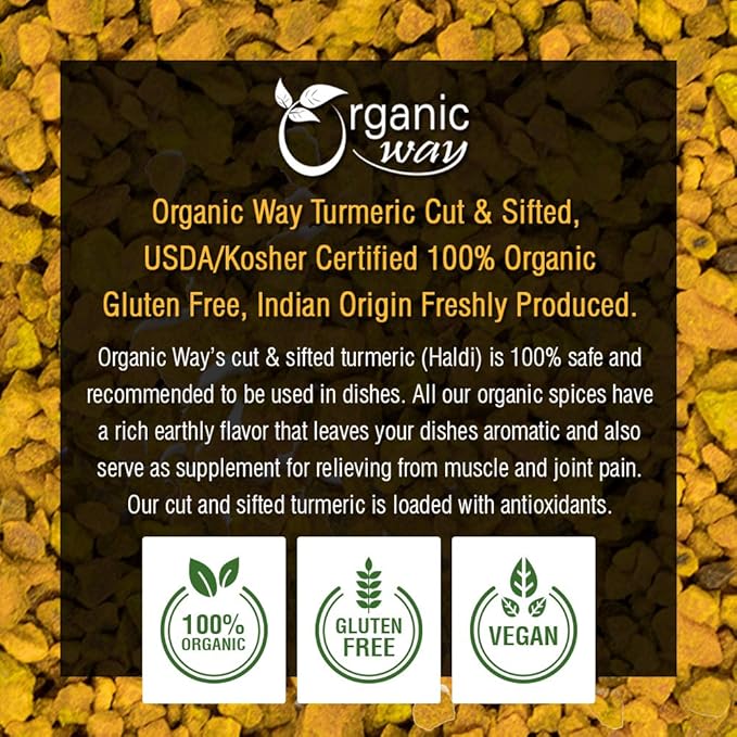 Organic Way Turmeric/Haldi Root Cut & Sifted (Curcuma Longa) - Herbal Tea | Kosher & USDA Certified | Vegan, Non-GMO & Gluten Free | Tested for Heavy Metal | 100% Raw from India (1/4LBS / 4Oz.)