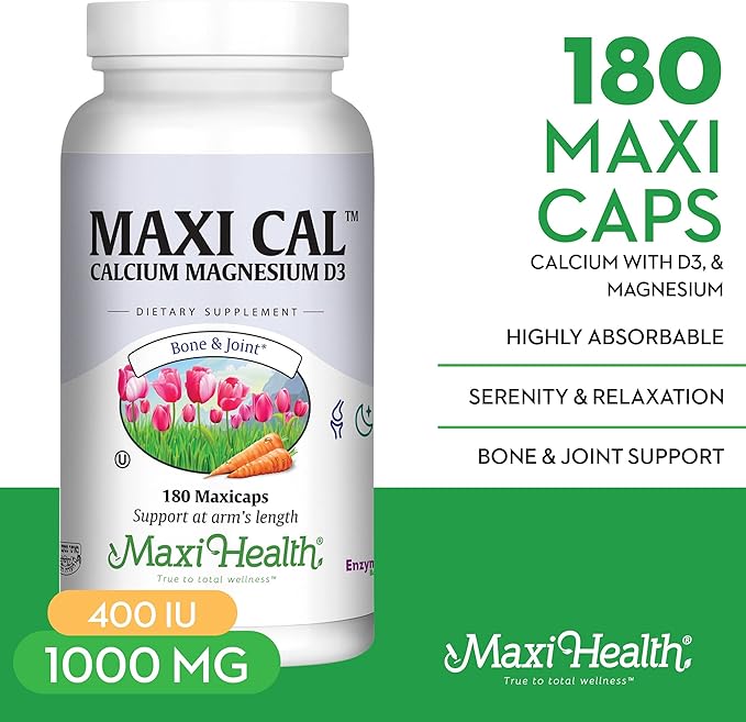 Maxi Health Calcium 1000 mg Supplement with Vitamin D3 (1000 IU) and Magnesium (500 mg) - Bone, Teeth and Joint Support for Men and Women - 180 Capsules - Maxi Cal