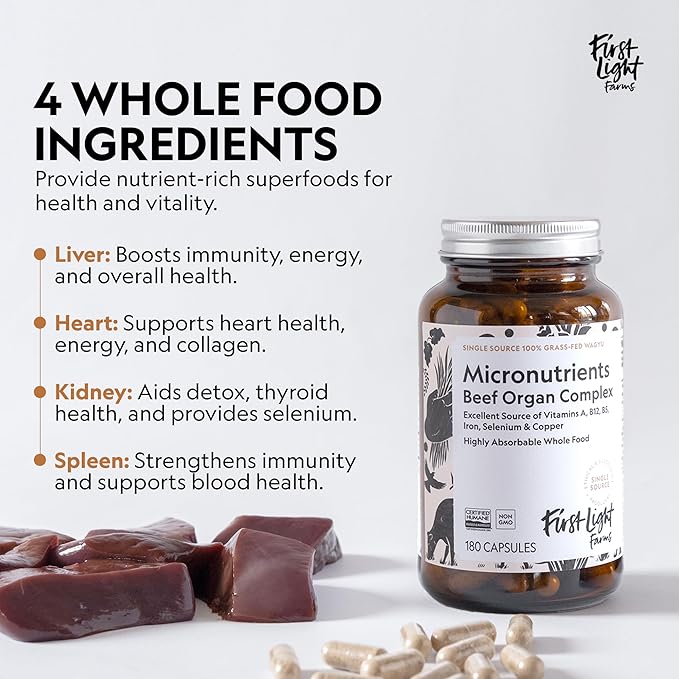 First Light Farms Freeze-Dried Wagyu Beef Organ Supplement Grass-Fed | 180 Capsules | Whole Food Nutrition with Liver, Heart, Kidney & Spleen | Beef Organ Complex, Certified Humane