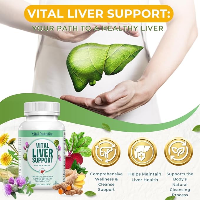 Vital Liver Support New Formula Liver Supplement and Liver Vitamin – 9-in-1 Liver Health Formula,Cleanse & Repair Formula with Organic Milk Thistle Supports Liver Health Cleanse