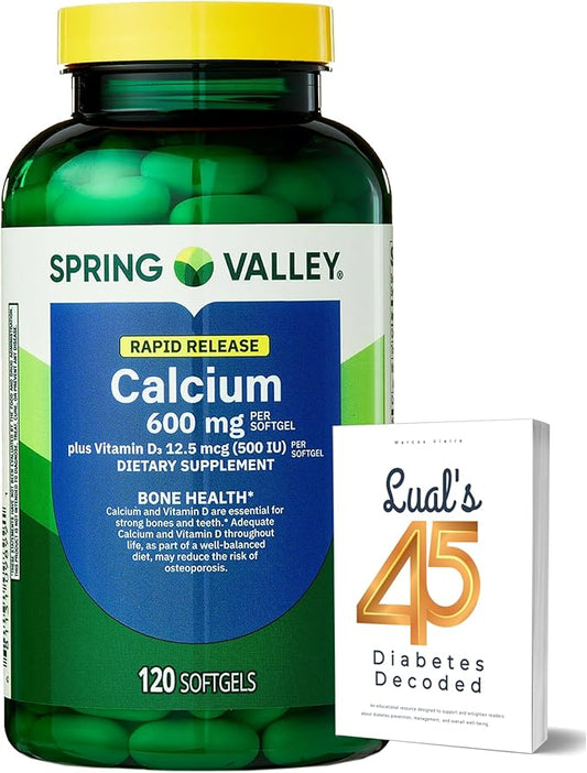 Spring Valley Calcium 600 mg + Vitamin D3, 120 Softgels | Bone Health, Strong Teeth & Osteoporosis Support | Rapid-Release Capsules, Gluten-Free Supplement Bundle with Luall's 45 Diabetes Decoded