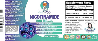 Nicotinamide 500 mg - Vitamin B3 – Energy; Cell & Skin Health. Value Priced - Flush-Free - 120 Veggie Caps by Foxxy Doc
