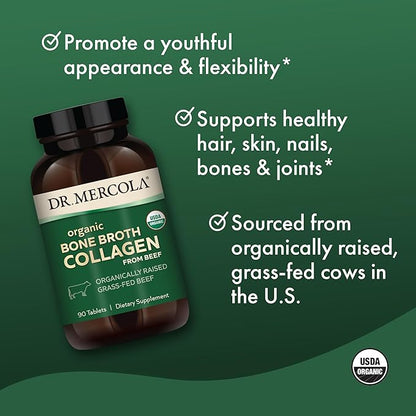 Dr. Mercola Organic Bone Broth Collagen, 30 Servings (90 Tablets), Organically Raised Grass-Fed Beef, Dietary Supplement, Supports Bone and Joint Comfort, USDA Organic, Non-GMO