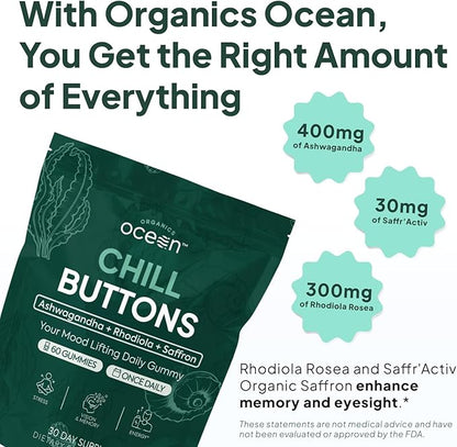 Chill Buttons - Organic Ashwagandha Reduces Tension, Enhances Memory and Vision, and Brightens Mood - Contains Ashwagandha KSM-66, Rhodiola Rosea, and Organic Saffron