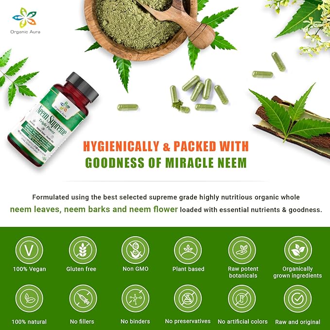 Organic Aura Neem Supreme Capsules. 150 Veg Capsules. Triple Complex - Max Strength Pure High-Potency Azadirachta Indica Capsule. Natural Antioxidant, Skin Health, Abundant Immunity Support.