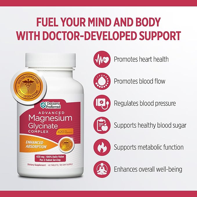 DOCTORS' PREFERRED Advanced Magnesium Glycinate Complex, Enhanced Absorption Technology, Highly Potent, Gentler, Doctor-Developed Formula. Heart Health, Mood Health and More 420 mg, 30-Day Supply