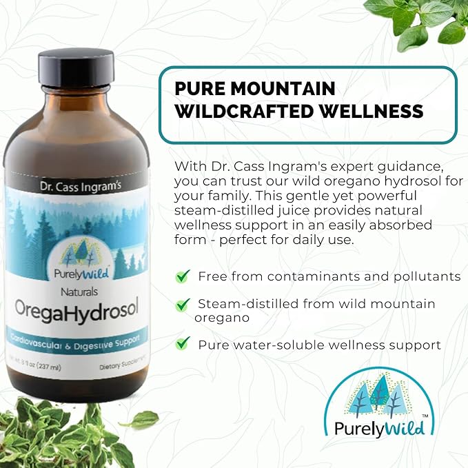PURELY WILD Dr. Cass Ingram's OregaHydrosol - Wild Mediterranean Oregano Juice for Immune Support, Respiratory & Digestive Health - Non GMO Wild - Pure Steam-Distilled Essence (8 fl oz)