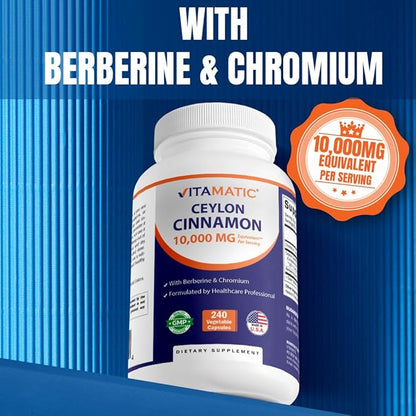 Vitamatic Ceylon Cinnamon 10000 mg Equivalent Per Serving (from 20:1 Extract 500 mg) with Berberine & Chromium - 240 Vegetable Capsules - Non-GMO & Gluten Free