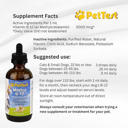 PetTest Methyl B12 Vitamin Liquid Drops 4fl oz (5000 MCG) Supplement with Methylcobalamin for Diabetic Pets, Maximum Absorption to Increase Energy for Dogs and Cats