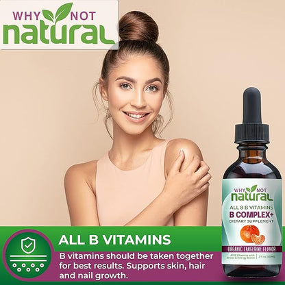 Why Not Natural Vitamin B Complex Liquid Drops - Organic Supplement for Women - Vegan and Sublingual Forms of B1 B2 B3 B5 B6 Biotin Folate and Choline - Plus Blend for Energy Support