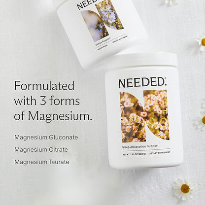 Needed. Sleep and Relaxation Support - Chamomile Powder for Relaxation and Magnesium Powder for Sleep Support, Safe and Effective Nutrients & Botanical Blend for Calm Sleep Supplement - 30-Day Supply