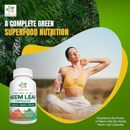 Organic Aura Neem Capsules. 100% Pure and Potent. Raw Green Whole Superfood. Made with Whole Spectrum Neem Leaves. Miracle Detoxifying Agent. Radiant Skin and Immunity.