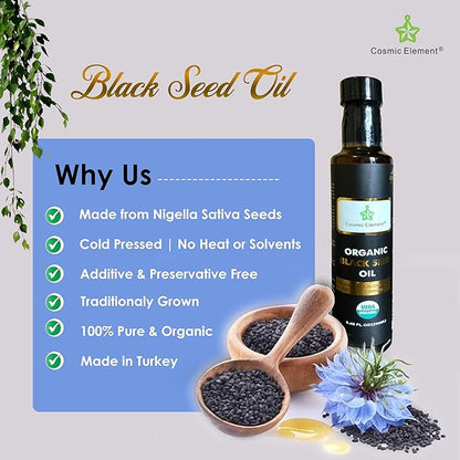 Cosmic Element Cold Pressed Black Seed Oil Organic - Omega 3 6 9 | Vegan Nigella Sativa Organic Black Cumin Seed Oil - Antioxidant for Immune Support, Joints, Digestion, Hair & Skin | 8.4 Fl Oz