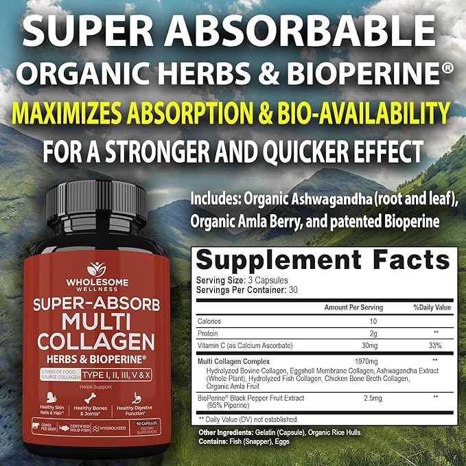 Wholesome Wellness Super-Absorb Multi Collagen Pills (Type I II III V X) Organic Herbs & Bioperine - Hair, Skin, Nails, Joints - Hydrolyzed Peptides Protein Supplement for Women & Men (90 Capsules)