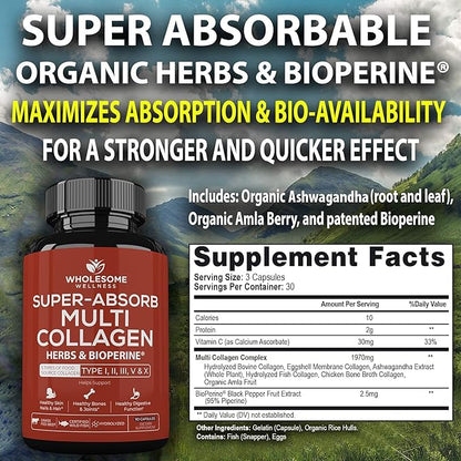 Wholesome Wellness Super-Absorb Multi Collagen Pills (Type I II III V X) Organic Herbs & Bioperine - Hair, Skin, Nails, Joints - Hydrolyzed Peptides Protein Supplement for Women & Men (90 Capsules)