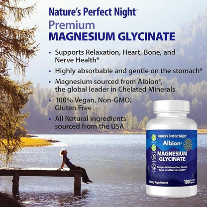 Nature’s Perfect Night | Magnesium Glycinate | 180 Veggie Caps | 100% Chelated | Albion Gold Medallion | GI Friendly | Non-GMO | Gluten Free | Supports Relaxation, Heart, Bone, and Nerve Health |