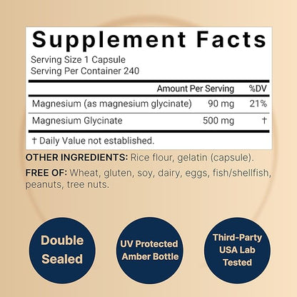 Magnesium Glycinate Capsules 500mg | 240 Count | Supplement for Sleep, Heart & Muscle Support | 100% Chelated & Purified, 3rd Party Tested, Non-GMO & Gluten Free