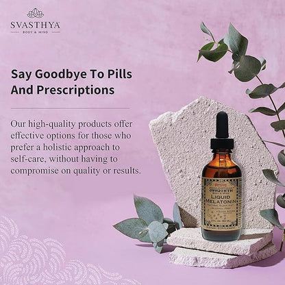 Svasthya Body & Mind Natural Melatonin Liquid Supplement | 100% Organic Sleep Aid for Restful Sleep Support | Alcohol - Free Melatonin Supplement | Stay Asleep Longer
